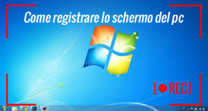 come-registrare-lo-schermo-del-pc