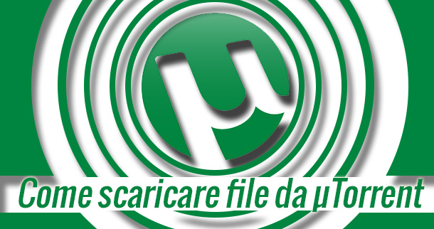 come-scaricare-file-da-utorrent