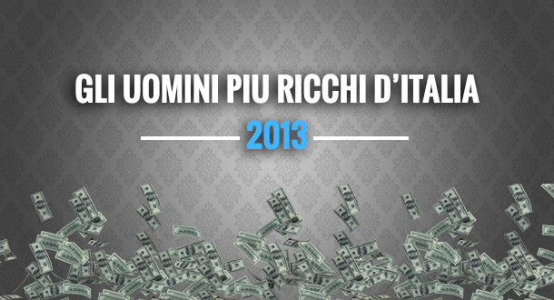 le-persone-piu-ricche-italia-2013
