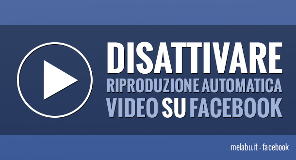 disattivare-riproduzione-automatica-video-su-facebok